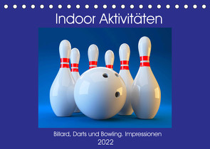 Indoor Aktivitäten. Billard, Darts und Bowling. Impressionen (Tischkalender 2022 DIN A5 quer) von Hurley,  Rose