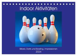 Indoor Aktivitäten. Billard, Darts und Bowling. Impressionen (Tischkalender 2024 DIN A5 quer), CALVENDO Monatskalender von Hurley,  Rose
