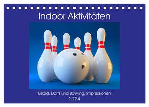 Indoor Aktivitäten. Billard, Darts und Bowling. Impressionen (Tischkalender 2024 DIN A5 quer), CALVENDO Monatskalender von Hurley,  Rose