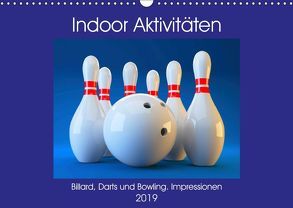 Indoor Aktivitäten. Billard, Darts und Bowling. Impressionen (Wandkalender 2019 DIN A3 quer) von Hurley,  Rose