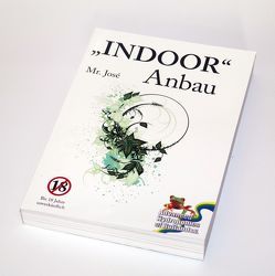 „Indoor“-Anbau von Mr. ,  José