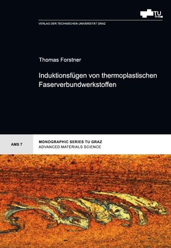 Induktionsfügen von thermoplastischen Faserverbundwerkstoffen von Forstner,  Thomas