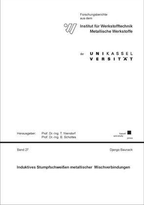 Induktives Stumpfschweißen metallischer Mischverbindungen von Baunack,  Django