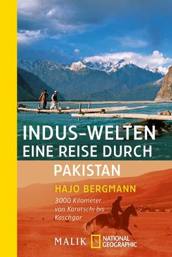 Indus-Welten – eine Reise durch Pakistan von Bergmann,  Hajo