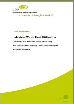Industrial Waste Heat Utilization von Bornemann,  Tobias