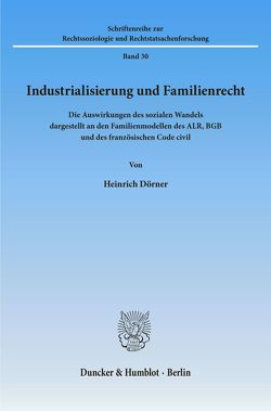 Industrialisierung und Familienrecht. von Dörner,  Heinrich