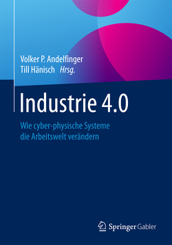 Industrie 4.0 von Andelfinger,  Volker P., Hänisch,  Till