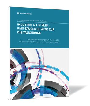 Industrie 4.0 in KMU – KMU-taugliche Wege zur Digitalisierung von Brehm,  Oliver, Haas,  Rüdiger, Jeretin-Kopf,  Maja