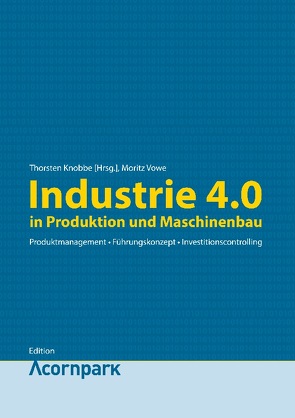 Industrie 4.0 von Knobbe,  Thorsten, Vowe,  Moritz