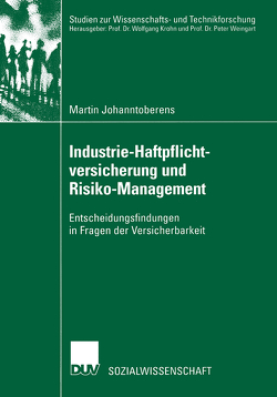 Industrie-Haftpflichtversicherung und Risiko-Management von Johanntoberens,  Martin