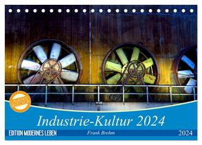 Industrie-Kultur 2024 (Tischkalender 2024 DIN A5 quer), CALVENDO Monatskalender von Brehm,  Frank