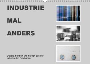 INDUSTRIE MAL ANDERS (Wandkalender 2019 DIN A3 quer) von Irmer,  Roswitha