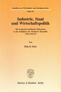 Industrie, Staat und Wirtschaftspolitik. von Kim,  Hak-Ie