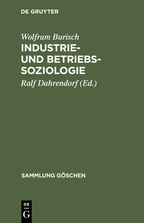 Industrie- und Betriebssoziologie von Burisch,  Wolfram, Dahrendorf,  Ralf