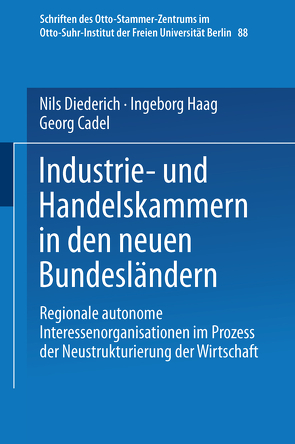 Industrie- und Handelskammern in den neuen Bundesländern von Cadel,  Georg, Diederich,  Nils, Haag,  Ingeborg