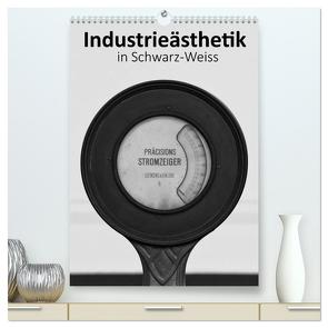 Industrieästhetik in Schwarz-Weiss (hochwertiger Premium Wandkalender 2024 DIN A2 hoch), Kunstdruck in Hochglanz von Bücker,  Dirk Grasse,  Anneli Hegerfeld-Reckert,  Leon Uppena,  Michael