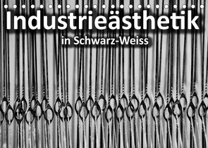 Industrieästhetik in Schwarz-Weiss (Tischkalender 2023 DIN A5 quer) von Bücker,  Michael, Grasse,  Dirk, Hegerfeld-Reckert,  Anneli, Uppena,  Leon