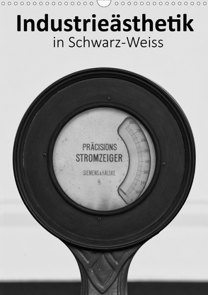 Industrieästhetik in Schwarz-Weiss (Wandkalender 2021 DIN A3 hoch) von Bücker,  Michael, Grasse,  Dirk, Hegerfeld-Reckert,  Anneli, Uppena,  Leon