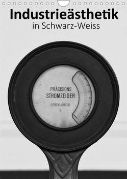 Industrieästhetik in Schwarz-Weiss (Wandkalender 2023 DIN A4 hoch) von Bücker,  Michael, Grasse,  Dirk, Hegerfeld-Reckert,  Anneli, Uppena,  Leon