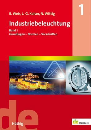 Industriebeleuchtung von Kaiser,  Johannes-Gerhard, Weis,  Bruno, Wittig,  Norbert