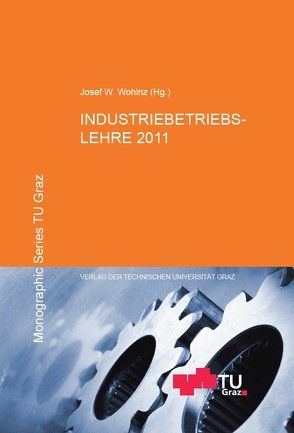 Industriebetriebslehre 2011 von Wohinz,  Josef W.