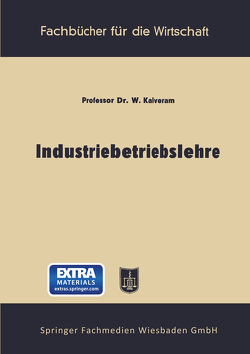 Industriebetriebslehre von Kalveram,  Wilhelm