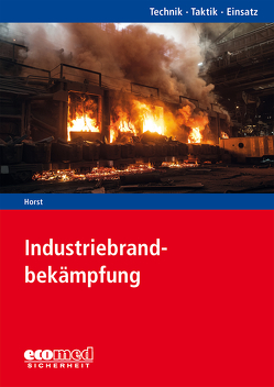 Industriebrandbekämpfung von Horst,  Bernhard