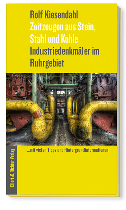 Industriedenkmäler im Ruhrgebiet von Kiesendahl,  Rolf