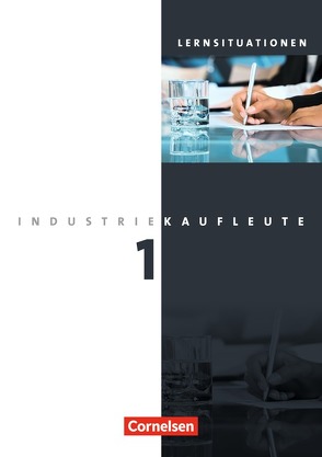 Industriekaufleute – Ausgabe 2011 – 1. Ausbildungsjahr: Lernfelder 1-5 von Klein,  Hans-Peter, von den Bergen,  Hans-Peter, Weleda,  Gisbert, Zedler,  Petra