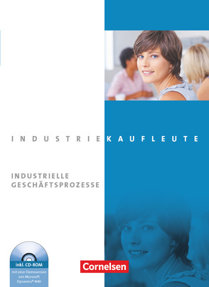 Industriekaufleute – Ausgabe 2011 – Jahrgangsübergreifend von Budde,  Roland, Engelhardt,  Peter, Klein,  Hans-Peter, Labowsky,  Sven, von den Bergen,  Hans-Peter, Weleda,  Gisbert