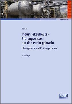 Industriekaufleute – Prüfungswissen auf den Punkt gebracht von Bensch,  Jörg