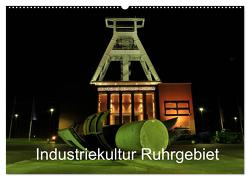 Industriekultur Ruhrgebiet (Wandkalender 2024 DIN A2 quer), CALVENDO Monatskalender von von Sannowitz,  Andreas