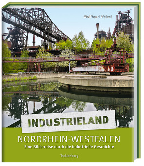 Industrieland Nordrhein-Westfalen von Welzel,  Wolfhard