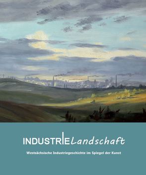 Industrielandschaft von Dr. Sander,  Dietulf, Sommer,  Horst, Stoll,  Alexander