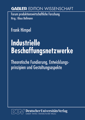 Industrielle Beschaffungsnetzwerke von Himpel,  Frank