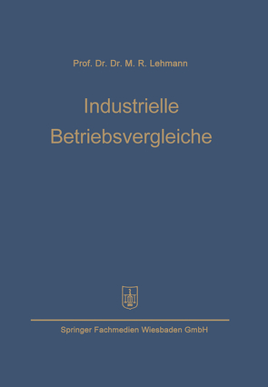 Industrielle Betriebsvergleiche von Lehmann,  Max Rudolf