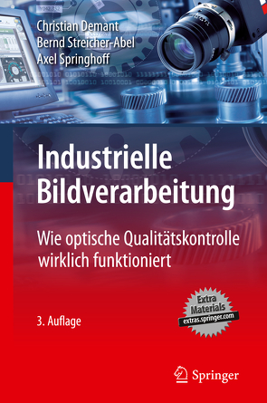 Industrielle Bildverarbeitung von Demant,  Christian, Springhoff,  Axel, Streicher-Abel,  Bernd