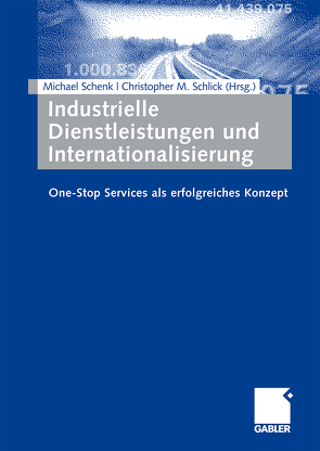 Industrielle Dienstleistungen und Internationalisierung von Schenk,  Michael, Schlick,  Christopher Marc