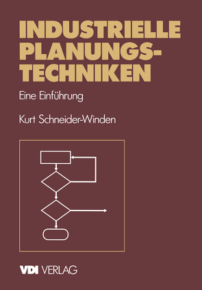 Industrielle Planungstechniken von Schneider-Winden,  Kurt