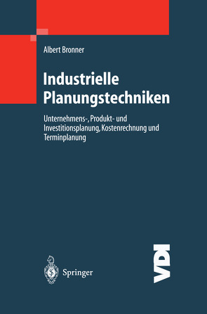 Industrielle Planungstechniken von Bronner,  Albert