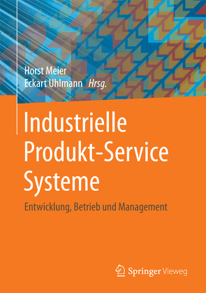 Industrielle Produkt-Service Systeme von Meier,  Horst, Uhlmann,  Eckart