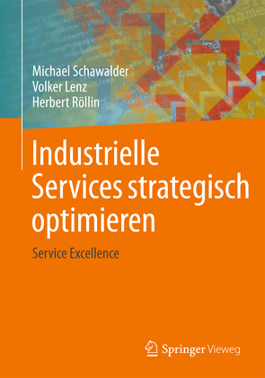 Industrielle Services strategisch optimieren von Lenz,  Volker, Röllin,  Herbert, Schawalder,  Michael