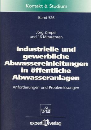 Industrielle und gewerbliche Abwassereinleitungen in öffentliche Abwasseranlagen von Zimpel,  Jörg
