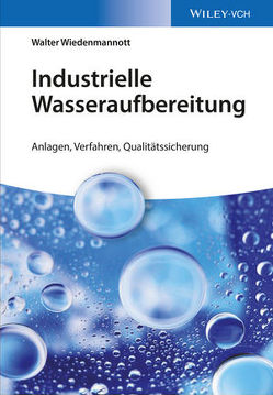 Industrielle Wasseraufbereitung von Wiedenmannott,  Walter