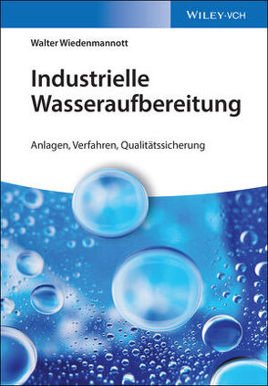 Industrielle Wasseraufbereitung von Wiedenmannott,  Walter