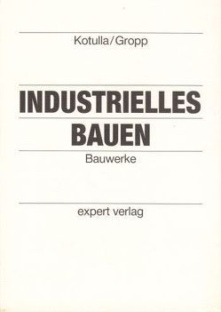 Industrielles Bauen / Industrielles Bauen, III: von Gropp,  Manfred, Kotulla,  Bernhard