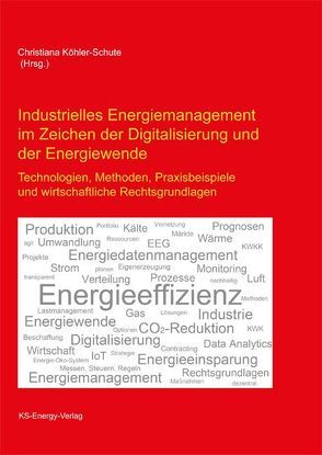 Industrielles Energiemanagement im Zeichen der Digitalisierung und der Energiewende von Köhler-Schute,  Christiana