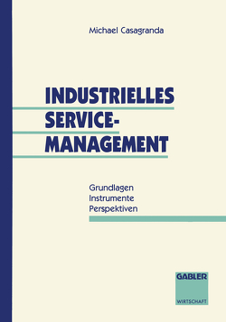 Industrielles Service-Management von Casagranda,  Michael