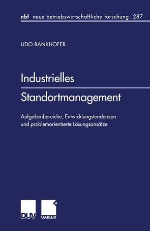 Industrielles Standortmanagement von Bankhofer,  Udo