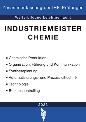 Industriemeister Chemie – Zusammenfassung der IHK-Prüfungen